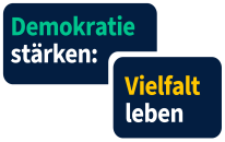 Demokratie stärken: Vielfalt leben